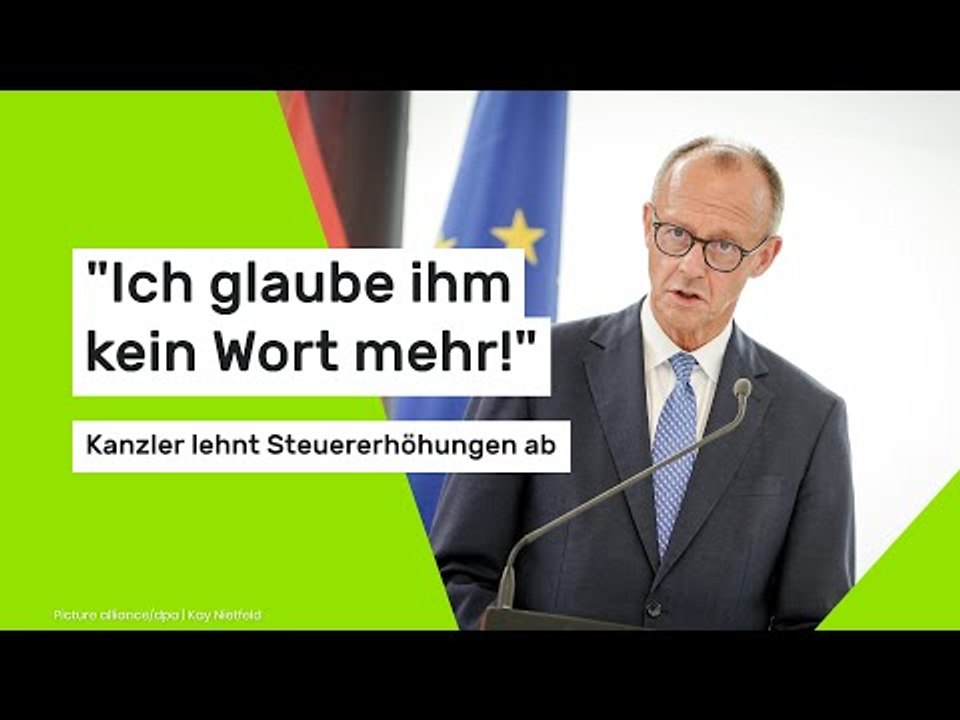 'Ich glaube ihm kein Wort mehr!' - Kanzler lehnt Steuererhöhungen ab