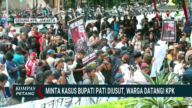 Warga Pati Demo di KPK, Desak Usut Kasus Korupsi Bupati Sudewo | KOMPAS PETANG