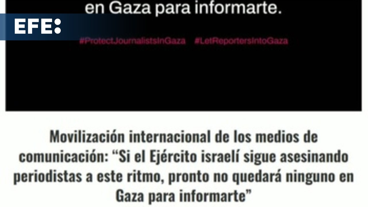 Medios españoles se suman a la acción global contra el asesinato de periodistas en Gaza