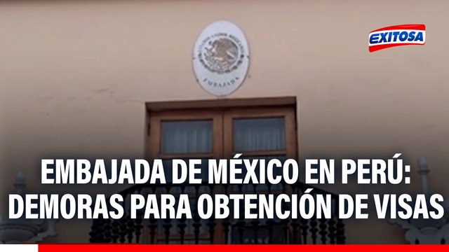 Embajada de México en Perú: Ciudadanos afectados por demoras y faltas de cita para obtención de visas