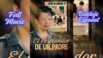 El resplandor de un padre (Doblado)en Español