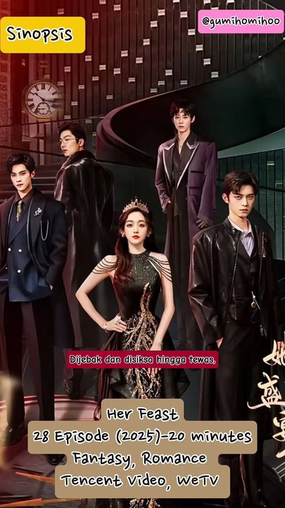 Sinopsis Drama China Her Feast