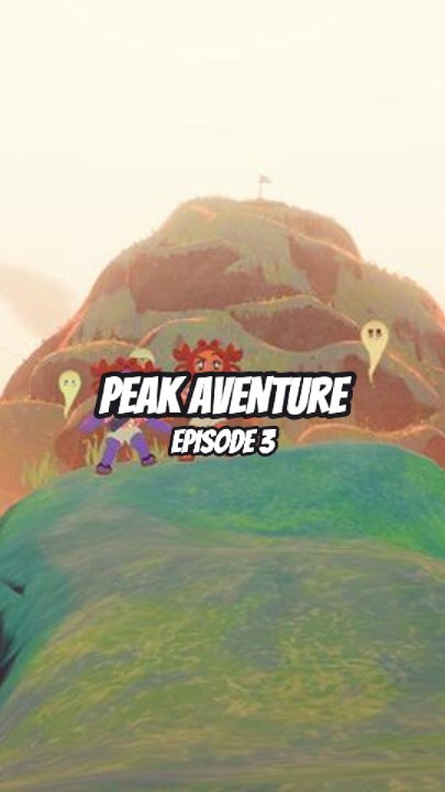 Peak Aventure - Episode 3 !