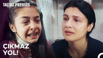 ''Senin Kaderin Benim Gibi Çaresizlik Olmasın'' - Taçsız Prenses