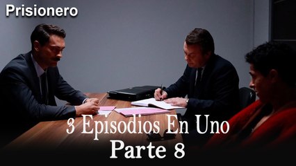 El Prisionero / 3 Episodios en Uno - 8 ver Episodio Completo