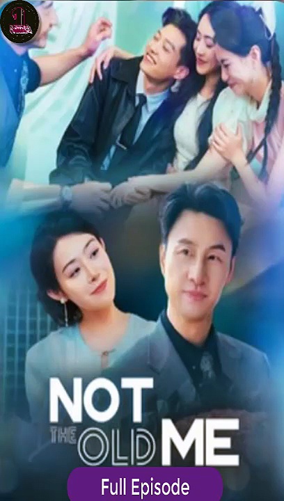 [Eng Dub] Not the Old Me Full Movie