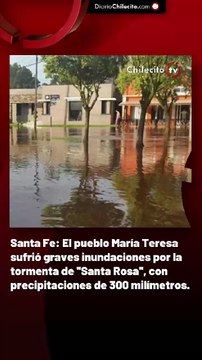 Santa Fe El pueblo María Teresa sufrió graves inundaciones por la tormenta de ''Santa Rosa'', con precipitaciones de 300 milímetros.
