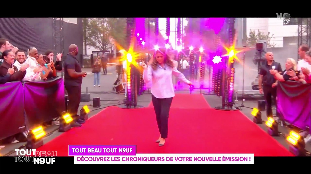 Regardez le lancement de "Tout beau, tout neuf" sur W9, avec le défilé de tous les chroniqueurs sur tapis rouge, en vrai direct et en public