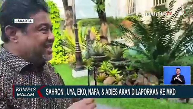 Partai Buruh Laporkan 5 Anggota DPR Nonaktif ke MKD: Sahroni, Nafa, Uya-Eko Patrio | KOMPAS MALAM