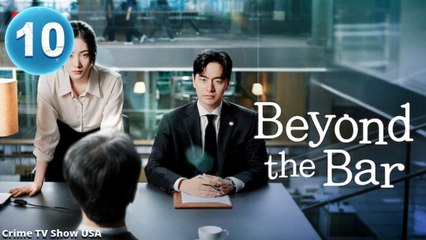 Ep 10 Beyond The Bar Engsub