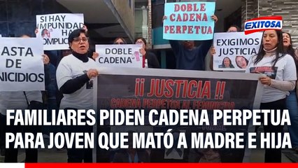 Carabayllo: Familiares exigen cadena perpetua para sujeto que asesinó a madre e hija