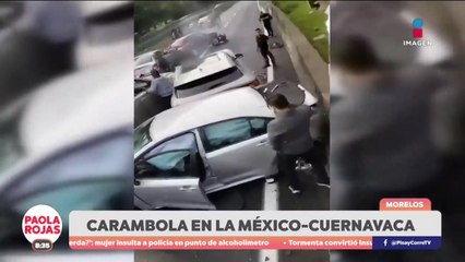 Accidente múltiple cierra la carretera México–Cuernavaca | DPC con Paola Rojas