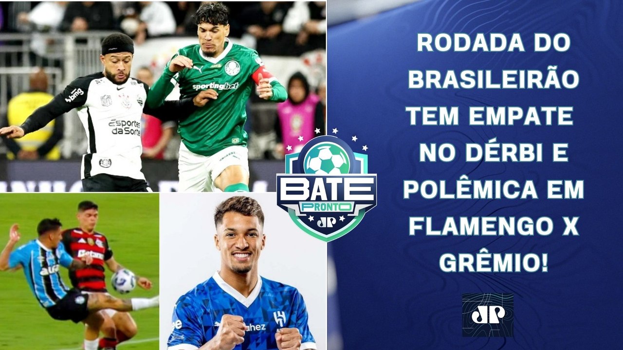 Corinthians e Palmeiras EMPATAM; Flamengo TROPEÇA; Marcos Leonardo no São Paulo? | BATE-PRONTO