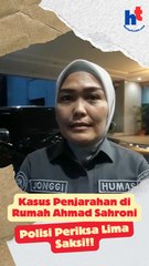 Kasus Penjarahan di Rumah Ahmad Sahroni, Polisi Periksa Lima Saksi!!
