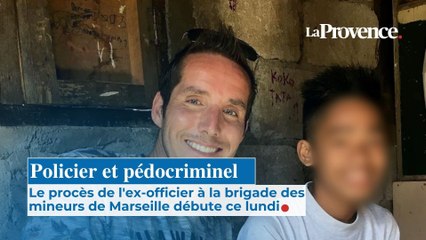 Le procès de l'ex-policier pédocriminel à la brigade des mineurs de Marseille débute ce lundi