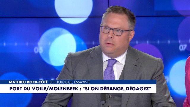 L'édito de Mathieu Bock-Côté : «Port du voile/Molenbeek : Si on dérange, dégagez »