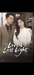 Love's Lost Light Chinese Drama