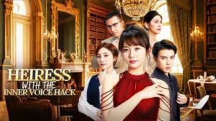 Heiress With The Inner Voice Hack - FULL MOVIES ENGLISH SUB