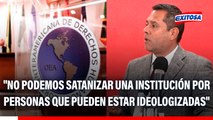 Exministro de Justicia sobre Corte IDH: No podemos satanizar una institución por personas ideologizadas