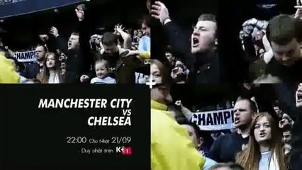 Manchester City - Chelsea (21/9/2014) | Trailer trên K+1 HD