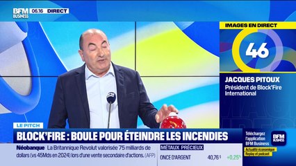 Le Pitch : Block'Fire, boule pour éteindre les incendies - 02/09