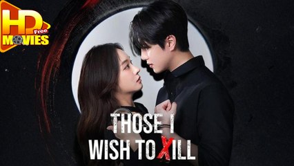 Those I Wish to Kill Full