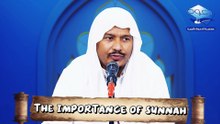 মুসলিম জীবনে সুন্নতের গুরুত্ব ও মর্যাদা