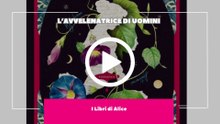 I Libri di Alice - EP30 - L’Avvelenatrice di Uomini