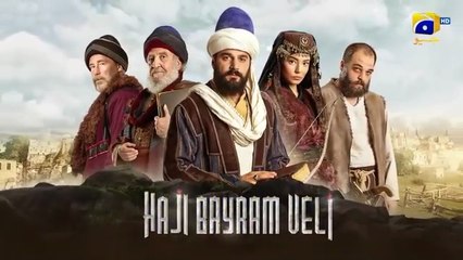 Haji Bayram Veli Episode 35 [ Urdu Dubbed ] Har Pal Geo