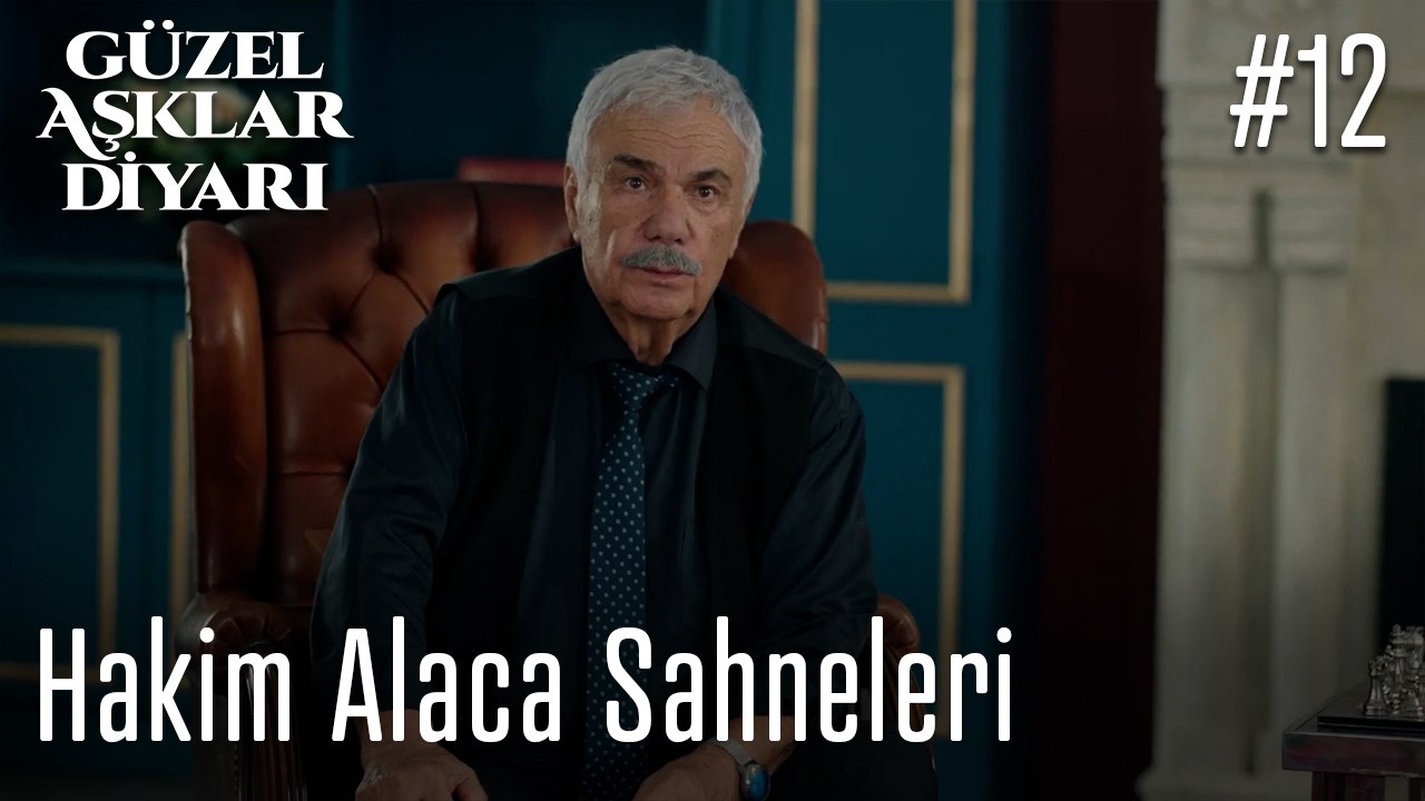 Hakim Alaca Sahneleri - Güzel Aşklar Diyarı