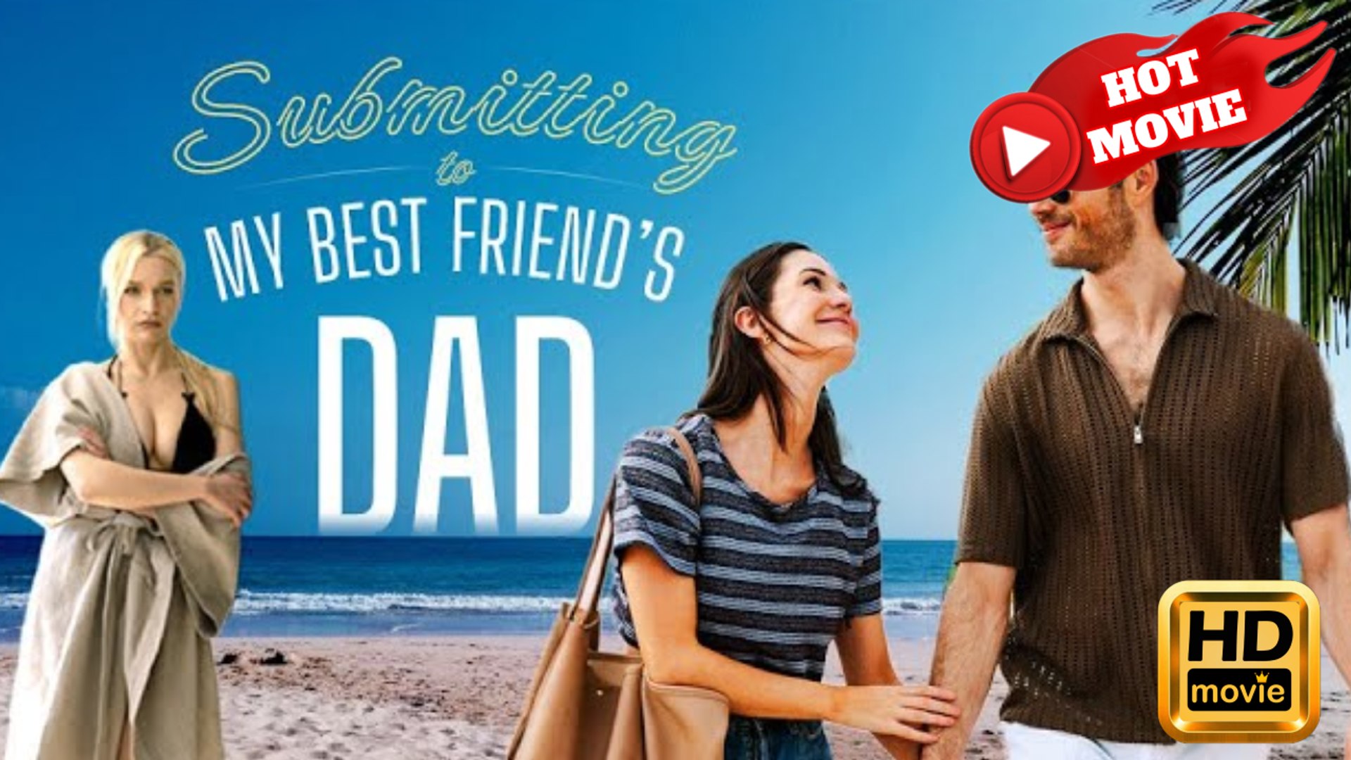 Submitting to My best Friends Dad  Full Movie HD - Drama ShortFilms Hot