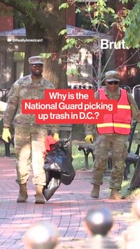Why is the National Guard picking up trash in D.C.?