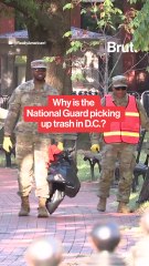 Why is the National Guard picking up trash in D.C.?