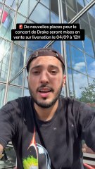 Nouvelles places pour le concert de Drake 😱