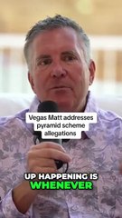 Vegas Matt Addresses Pyramid Scheme Allegations