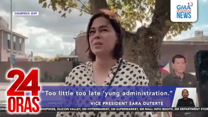 Reaksyon ni VP Duterte sa mag-iimbestigang independent committee - ‘Too late ‘yung admin’ | 24 Oras