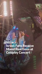 Israeli Fans Met With Mixed Reactions at Coldplay Concert in London