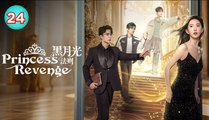 Ep24 Princess Revenge 2025 Drama Engsub