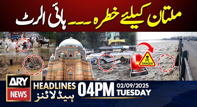 Flood Threat in Multan | DG PDMA Warns || ARY News 4 PM Headlines || 2nd Sept 2025
