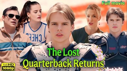 [ TREND 2025🔥] The Lost Quarterback Returns Full Movie