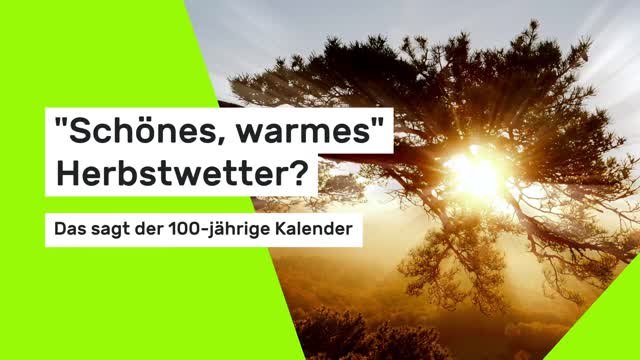 Schönes, warmes Herbstwetter? Das sagt der 100-jährige Kalender