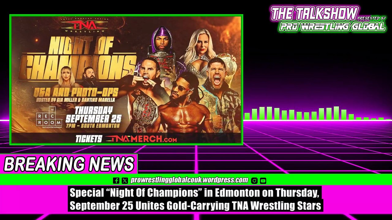 Special “Night Of Champions” in Edmonton on Thursday, September 25 Unites Gold-Carrying TNA Wrestling Stars