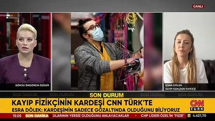 Furkan Dölek'ten haber yok! Kayıp fizikçinin kardeşi CNN TÜRK'te