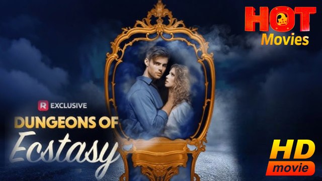 Dungeons of Ecstasy Full Movie HD - Best Drama ShortFilms Hot