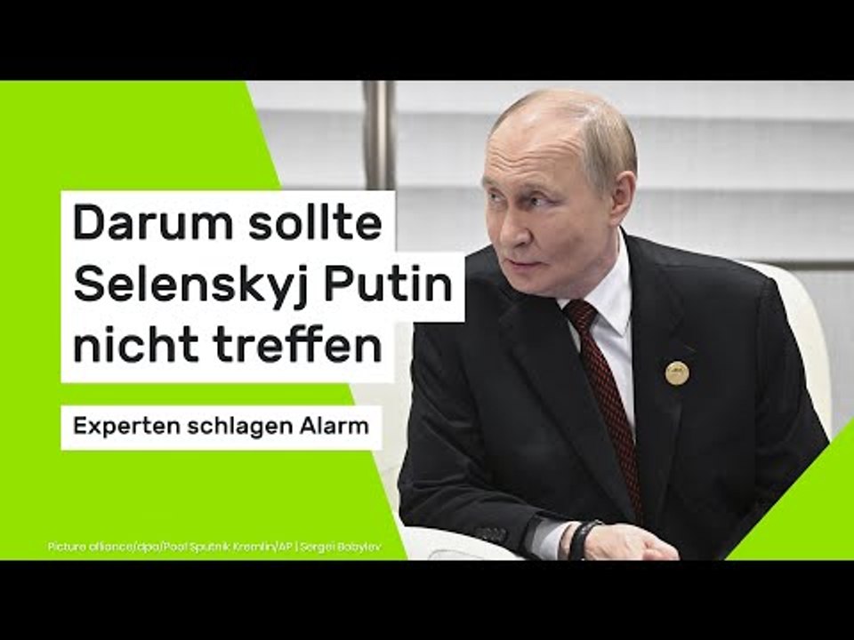 Darum sollte Selenskyj Putin nicht treffen - Experten schlagen Alarm