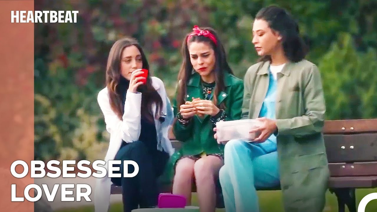 Esma Talks About Her Lover With Her Friends - Heartbeat Episode 20