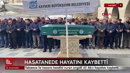Kayseri'de tabanca ile kazara kendini vuran engelli öldü