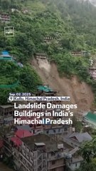 Landslide Damages Buildings in India’s Himachal Pradesh