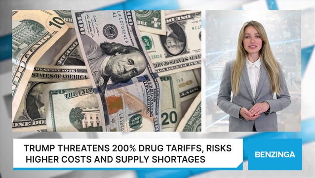 Trump Threatens 200% Drug Tariffs, Risks Higher Costs And Supply Shortages
