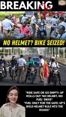 Ride Safe or Go Empty UP Rolls Out ‘No Helmet, No Fuel’ Drive